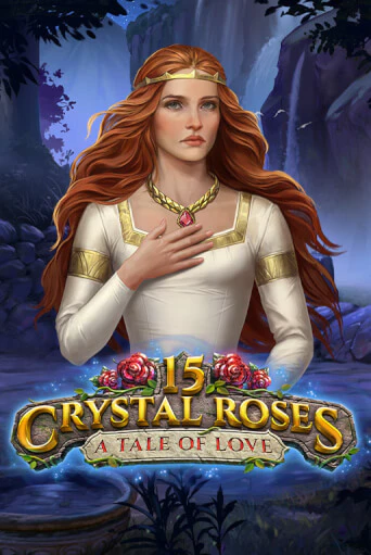 15 Crystal Roses: A Tale of Love бесплатная демо игра онлайн казино | Poker Dom