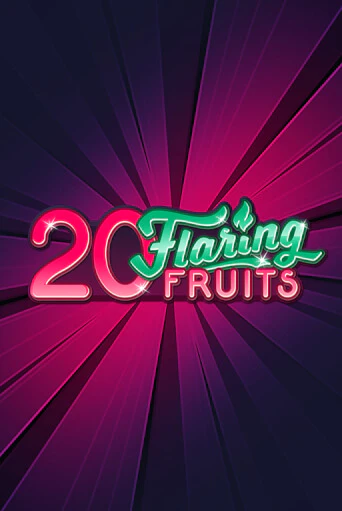 20 Flaring Fruits бесплатная демо игра онлайн казино | Poker Dom