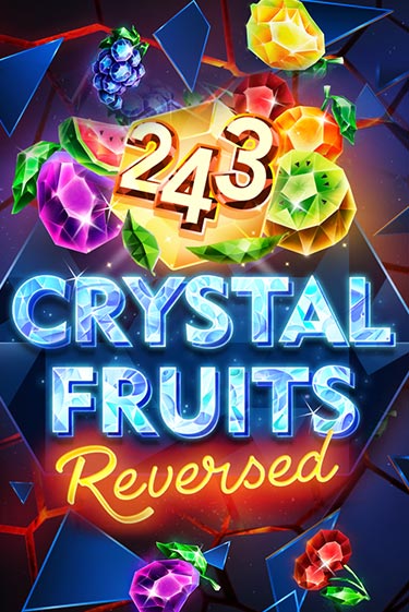 243 Crystal Fruits Reversed бесплатная демо игра онлайн казино | Poker Dom