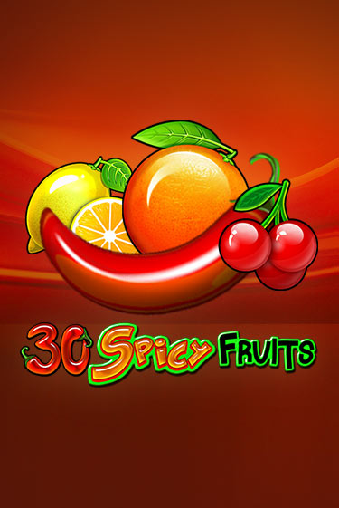 30 Spicy Fruits бесплатная демо игра онлайн казино | Poker Dom