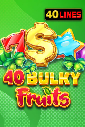 40 Bulky Fruits бесплатная демо игра онлайн казино | Poker Dom