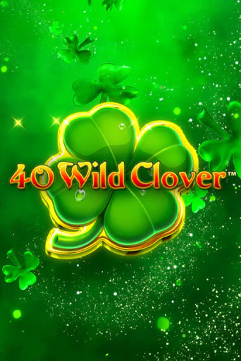 40 Wild Clover бесплатная демо игра онлайн казино | Poker Dom