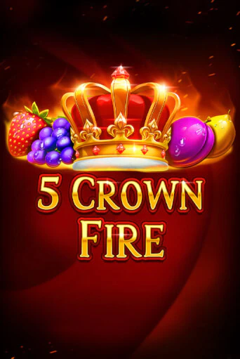 5 Crown Fire бесплатная демо игра онлайн казино | Poker Dom