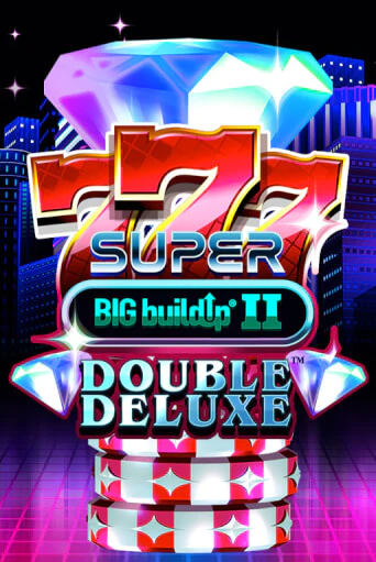 777 Super BIG BuildUp II Double Deluxe бесплатная демо игра онлайн казино | Poker Dom