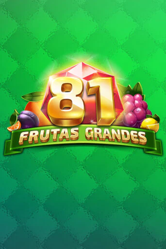 81 Frutas Grandes бесплатная демо игра онлайн казино | Poker Dom