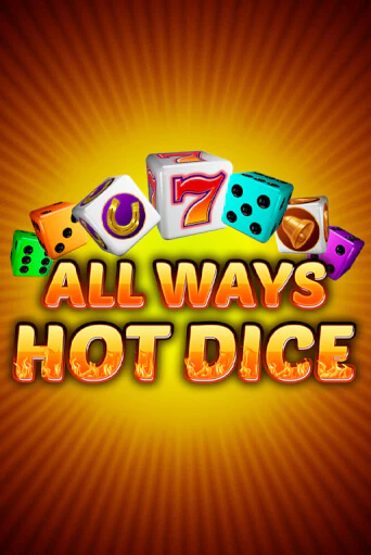 All Ways Hot Dice бесплатная демо игра онлайн казино | Poker Dom