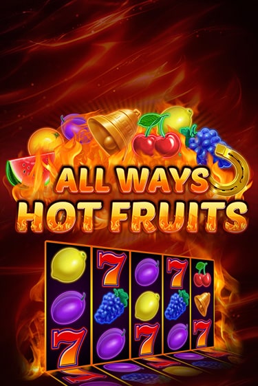 All Ways Hot Fruits бесплатная демо игра онлайн казино | Poker Dom