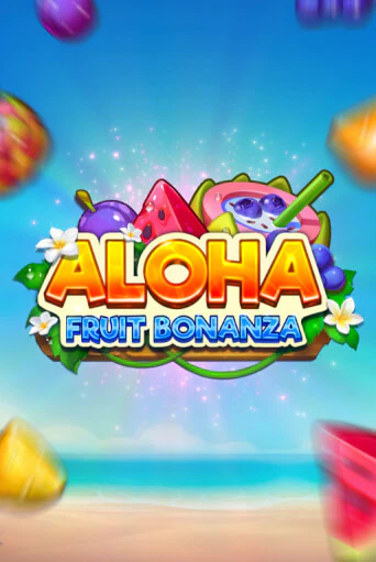 Aloha: Fruit Bonanza бесплатная демо игра онлайн казино | Poker Dom