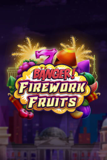 Banger! Firework Fruits бесплатная демо игра онлайн казино | Poker Dom