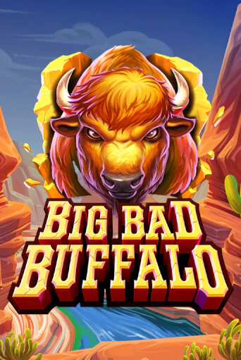 Big Bad Buffalo бесплатная демо игра онлайн казино | Poker Dom