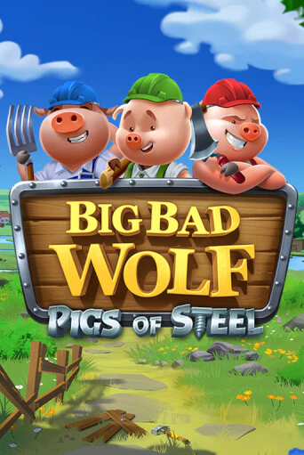 Big Bad Wolf: Pigs of Steel бесплатная демо игра онлайн казино | Poker Dom