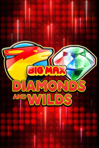 Big Max Diamonds and Wilds бесплатная демо игра онлайн казино | Poker Dom