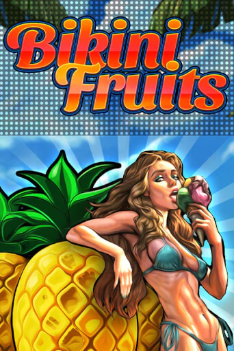 Bikini Fruits бесплатная демо игра онлайн казино | Poker Dom