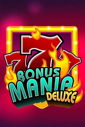 Bonus Mania Deluxe бесплатная демо игра онлайн казино | Poker Dom