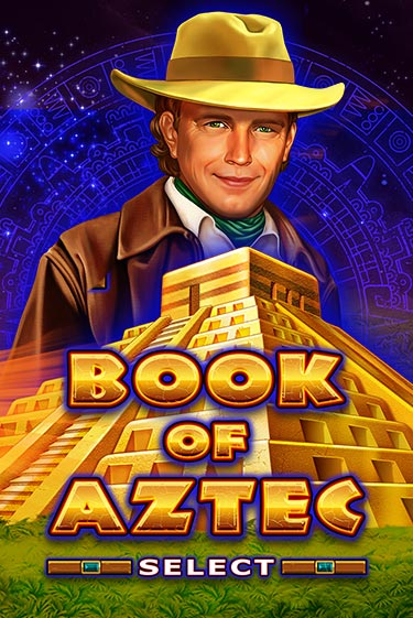 Book of Aztec Select бесплатная демо игра онлайн казино | Poker Dom