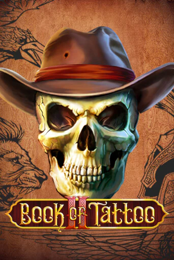 Book Of Tattoo II бесплатная демо игра онлайн казино | Poker Dom