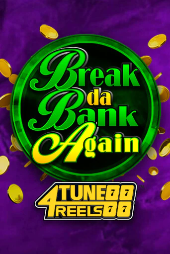 Break Da Bank Again 4Tune Reels бесплатная демо игра онлайн казино | Poker Dom