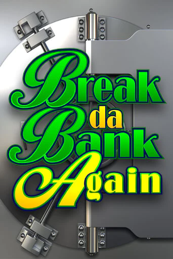 Break Da Bank Again бесплатная демо игра онлайн казино | Poker Dom