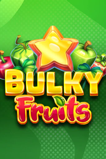 Bulky Fruits бесплатная демо игра онлайн казино | Poker Dom