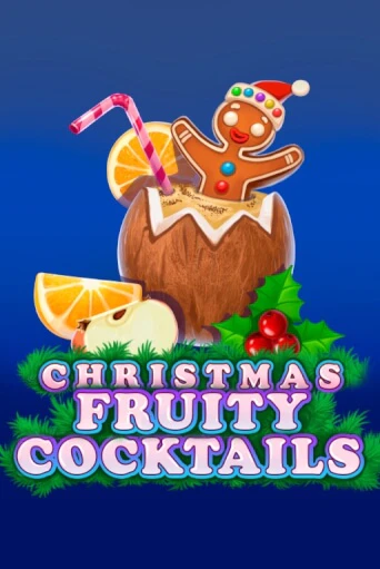 Christmas Fruity Cocktails бесплатная демо игра онлайн казино | Poker Dom