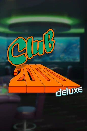 Club 2000 Deluxe бесплатная демо игра онлайн казино | Poker Dom