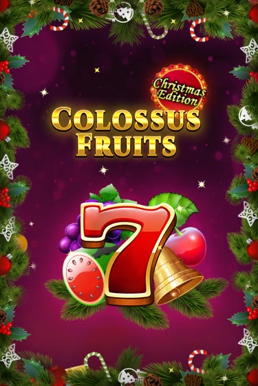 Colossus Fruits - Christmas Edition бесплатная демо игра онлайн казино | Poker Dom