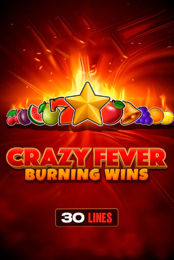 Crazy Fever: Burning Wins бесплатная демо игра онлайн казино | Poker Dom