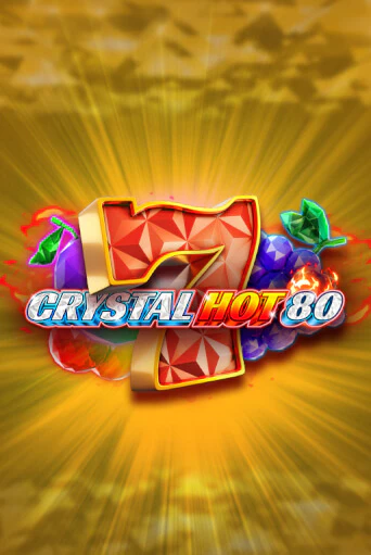 Crystal Hot 80 бесплатная демо игра онлайн казино | Poker Dom