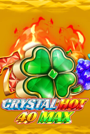 Crystal Hot 40 Max бесплатная демо игра онлайн казино | Poker Dom