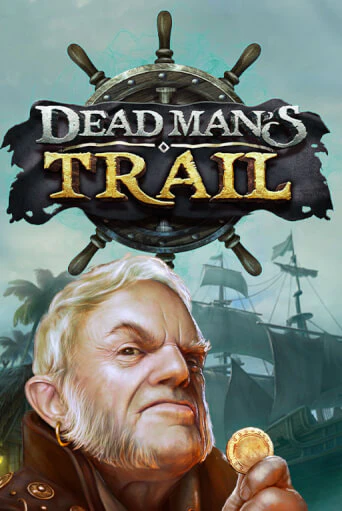 Dead Man's Trail бесплатная демо игра онлайн казино | Poker Dom