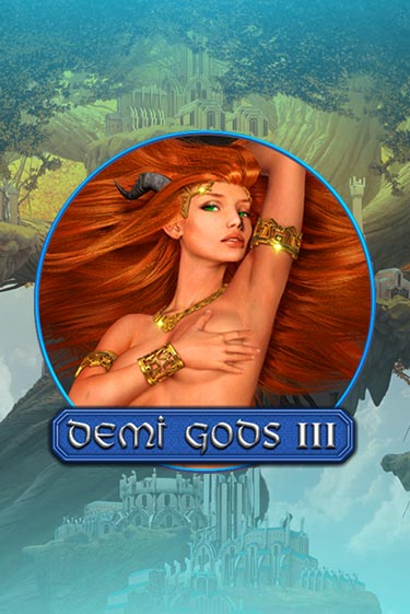 Demi Gods 3 бесплатная демо игра онлайн казино | Poker Dom