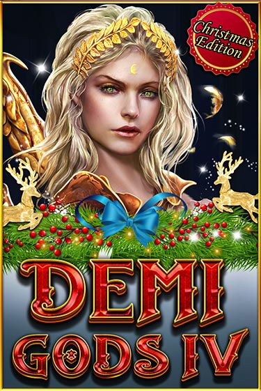 Demi Gods IV (Christmas Edition) бесплатная демо игра онлайн казино | Poker Dom