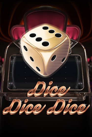 Dice Dice Dice бесплатная демо игра онлайн казино | Poker Dom