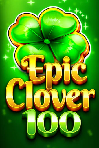 EPIC CLOVER 100 бесплатная демо игра онлайн казино | Poker Dom