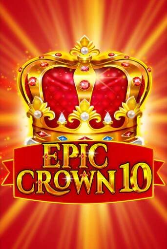 Epic Crown 10 бесплатная демо игра онлайн казино | Poker Dom