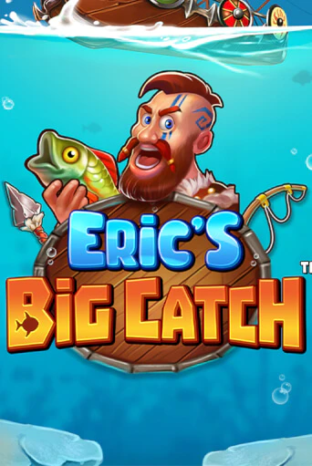 Eric’s Big Catch™ бесплатная демо игра онлайн казино | Poker Dom