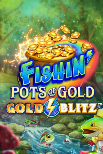 Fishin' Pots of Gold™: Gold Blitz™ бесплатная демо игра онлайн казино | Poker Dom