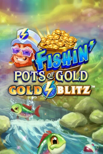 Fishin' Pots of Gold™: Gold Blitz™ бесплатная демо игра онлайн казино | Poker Dom