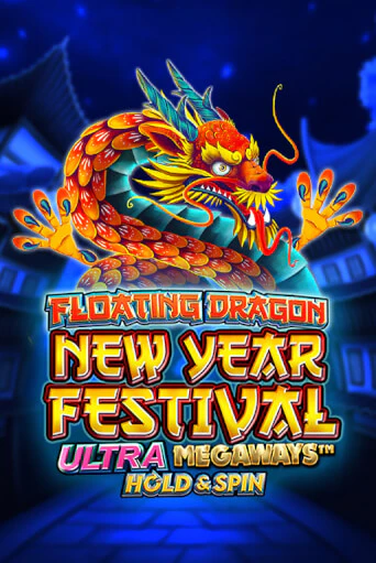 Floating Dragon New Year Festival Ultra Megaways Hold & Spin бесплатная демо игра онлайн казино | Poker Dom