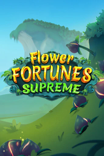 Flower Fortunes Supreme бесплатная демо игра онлайн казино | Poker Dom