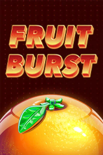 Fruit Burst бесплатная демо игра онлайн казино | Poker Dom