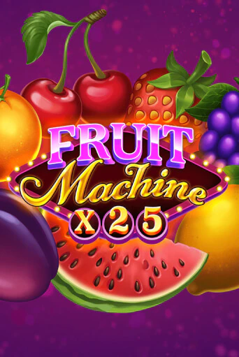 Fruit Machine x25 бесплатная демо игра онлайн казино | Poker Dom