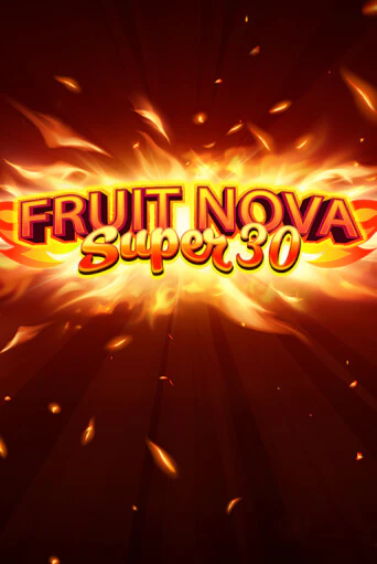 Fruit Super Nova 30 бесплатная демо игра онлайн казино | Poker Dom