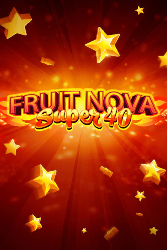 Fruit Super Nova 40 бесплатная демо игра онлайн казино | Poker Dom