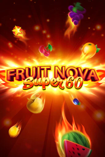 Fruit Super Nova 60 бесплатная демо игра онлайн казино | Poker Dom