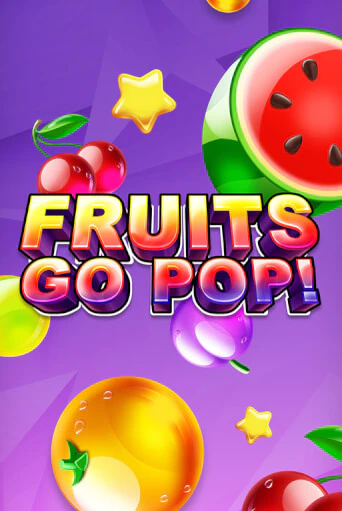 Fruits Go Pop! бесплатная демо игра онлайн казино | Poker Dom