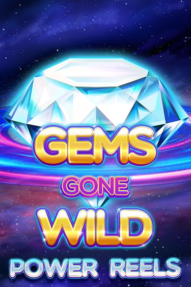 Gems Gone Wild Power Reels бесплатная демо игра онлайн казино | Poker Dom