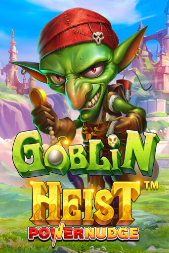 Goblin Heist Powernudge бесплатная демо игра онлайн казино | Poker Dom