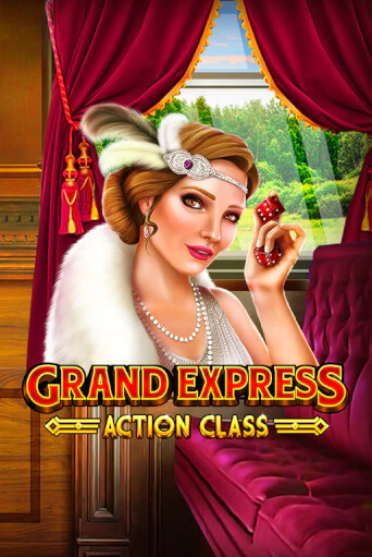 Grand Express Action Class бесплатная демо игра онлайн казино | Poker Dom