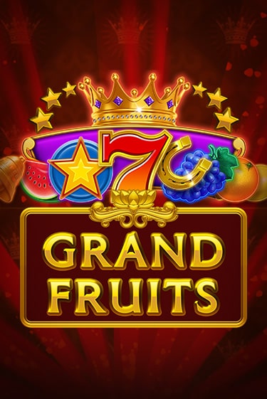 Grand Fruits бесплатная демо игра онлайн казино | Poker Dom